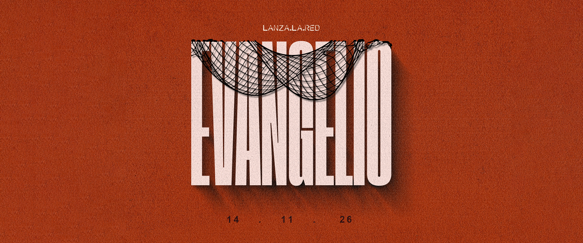 ESENCIA 2026 — Evangelio: Lanza La Red