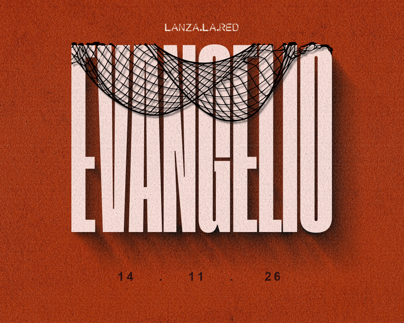 ESENCIA 2026 — Evangelio: Lanza La Red